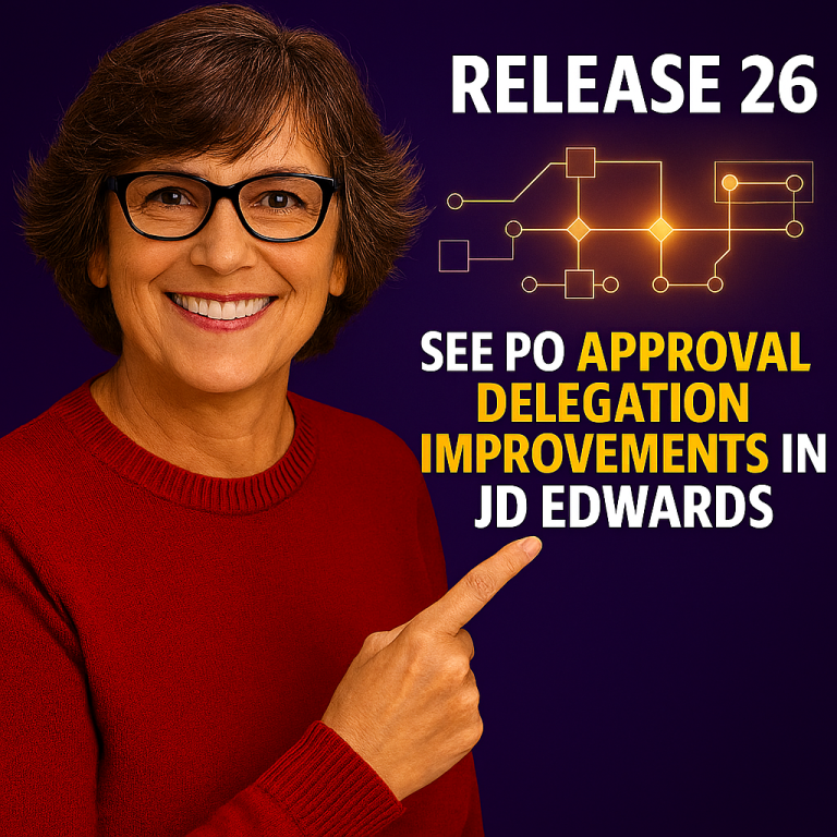 JD Edwards Release 26: See PO Approval Delegation Improvements in JD Edwards Demo